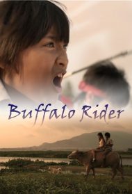 ดูหนังออนไลน์ฟรี Buffalo Rider (2015) หนังเต็มเรื่อง หนังมาสเตอร์ ดูหนังHD ดูหนังออนไลน์ ดูหนังใหม่