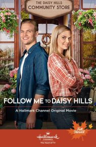 ดูหนังออนไลน์ฟรี Follow Me to Daisy Hills (2020) ปิ๊งรักอีกครั้งที่เดซี่ฮิล หนังเต็มเรื่อง หนังมาสเตอร์ ดูหนังHD ดูหนังออนไลน์ ดูหนังใหม่