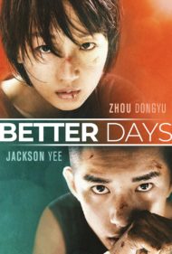 ดูหนังออนไลน์ฟรี Better Days (2019) ไม่มีวัน ไม่มีฉัน ไม่มีเธอ หนังเต็มเรื่อง หนังมาสเตอร์ ดูหนังHD ดูหนังออนไลน์ ดูหนังใหม่
