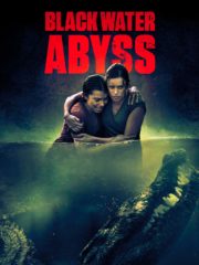 ดูหนังออนไลน์HD Black Water Abyss (2020) มหันตภัยน้ำจืด หนังเต็มเรื่อง หนังมาสเตอร์ ดูหนังHD ดูหนังออนไลน์ ดูหนังใหม่