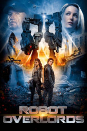 ดูหนังออนไลน์ฟรี Robot Overlords (2014) สงครามจักรกลล้างโลก หนังเต็มเรื่อง หนังมาสเตอร์ ดูหนังHD ดูหนังออนไลน์ ดูหนังใหม่