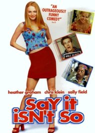 ดูหนังออนไลน์ฟรี Say It Isnt So (2001) ตะลุมบอนรักเพื่อหวานแหว๋ว หนังเต็มเรื่อง หนังมาสเตอร์ ดูหนังHD ดูหนังออนไลน์ ดูหนังใหม่