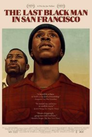ดูหนังออนไลน์ฟรี The Last Black Man in San Francisco (2019) ชายผิวดำคนสุดท้ายในซานฟรานซิสโก หนังเต็มเรื่อง หนังมาสเตอร์ ดูหนังHD ดูหนังออนไลน์ ดูหนังใหม่
