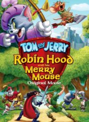 ดูหนังออนไลน์ฟรี Tom and Jerry: Robin Hood and His Merry Mouse (2012) ทอม แอนด์ เจอร์รี่ ตอน โรบินฮู้ดกับยอดหนูผู้กล้า หนังเต็มเรื่อง หนังมาสเตอร์ ดูหนังHD ดูหนังออนไลน์ ดูหนังใหม่