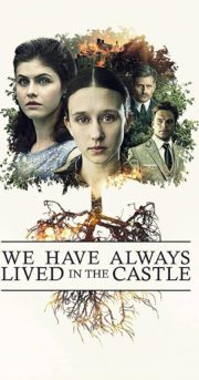 ดูหนังออนไลน์ฟรี We Have Always Lived in the Castle (2018) บนดวงจันทร์ที่ไม่มีใครเป็นเจ้าของ หนังเต็มเรื่อง หนังมาสเตอร์ ดูหนังHD ดูหนังออนไลน์ ดูหนังใหม่