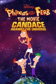 ดูหนังออนไลน์HD Phineas and Ferb The Movie Candace Against the Universe (2020) หนังเต็มเรื่อง หนังมาสเตอร์ ดูหนังHD ดูหนังออนไลน์ ดูหนังใหม่