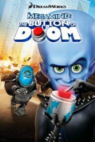 ดูหนังออนไลน์HD Megamind The Button of Doom (2011) หนังเต็มเรื่อง หนังมาสเตอร์ ดูหนังHD ดูหนังออนไลน์ ดูหนังใหม่