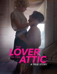 ดูหนังออนไลน์ฟรี The Lover In The Attic A True Story (2018) หนังเต็มเรื่อง หนังมาสเตอร์ ดูหนังHD ดูหนังออนไลน์ ดูหนังใหม่