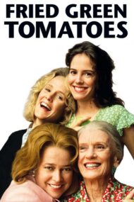 ดูหนังออนไลน์HD Fried Green Tomatoes (1991) สารอาหารหัวใจและความทรงจำ หนังเต็มเรื่อง หนังมาสเตอร์ ดูหนังHD ดูหนังออนไลน์ ดูหนังใหม่