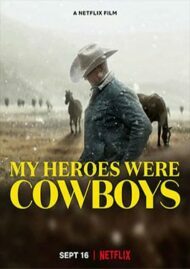 ดูหนังออนไลน์ฟรี My Heroes Were Cowboys (2021) คาวบอยในฝัน หนังเต็มเรื่อง หนังมาสเตอร์ ดูหนังHD ดูหนังออนไลน์ ดูหนังใหม่