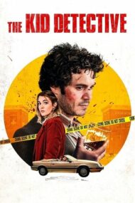 ดูหนังออนไลน์HD The Kid Detective (2020) คดีฆาตกรรมกับนักสืบจิ๋ว หนังเต็มเรื่อง หนังมาสเตอร์ ดูหนังHD ดูหนังออนไลน์ ดูหนังใหม่