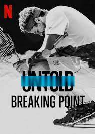 ดูหนังออนไลน์ฟรี Untold – Breaking Point (2021) จุดแตกหัก หนังเต็มเรื่อง หนังมาสเตอร์ ดูหนังHD ดูหนังออนไลน์ ดูหนังใหม่