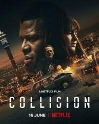 ดูหนังออนไลน์ฟรี Collision (2022) ปะทะเดือด วันอันตราย หนังเต็มเรื่อง หนังมาสเตอร์ ดูหนังHD ดูหนังออนไลน์ ดูหนังใหม่