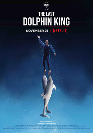 ดูหนังออนไลน์ฟรี The Last Dolphin King (2022) ราชาโลมาคนสุดท้าย หนังเต็มเรื่อง หนังมาสเตอร์ ดูหนังHD ดูหนังออนไลน์ ดูหนังใหม่
