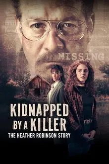 ดูหนังออนไลน์HD Kidnapped by a Killer The Heather Robinson Story (2025) หนังเต็มเรื่อง หนังมาสเตอร์ ดูหนังHD ดูหนังออนไลน์ ดูหนังใหม่