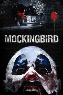 ดูหนังออนไลน์HD Mockingbird (2014) วิดีโอสยอง เกมมรณะ หนังเต็มเรื่อง หนังมาสเตอร์ ดูหนังHD ดูหนังออนไลน์ ดูหนังใหม่